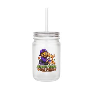 Crunchverse Monster Mason Jar Mug "My Best Friend Has Paws " | Frosted Mason Jar with Straw